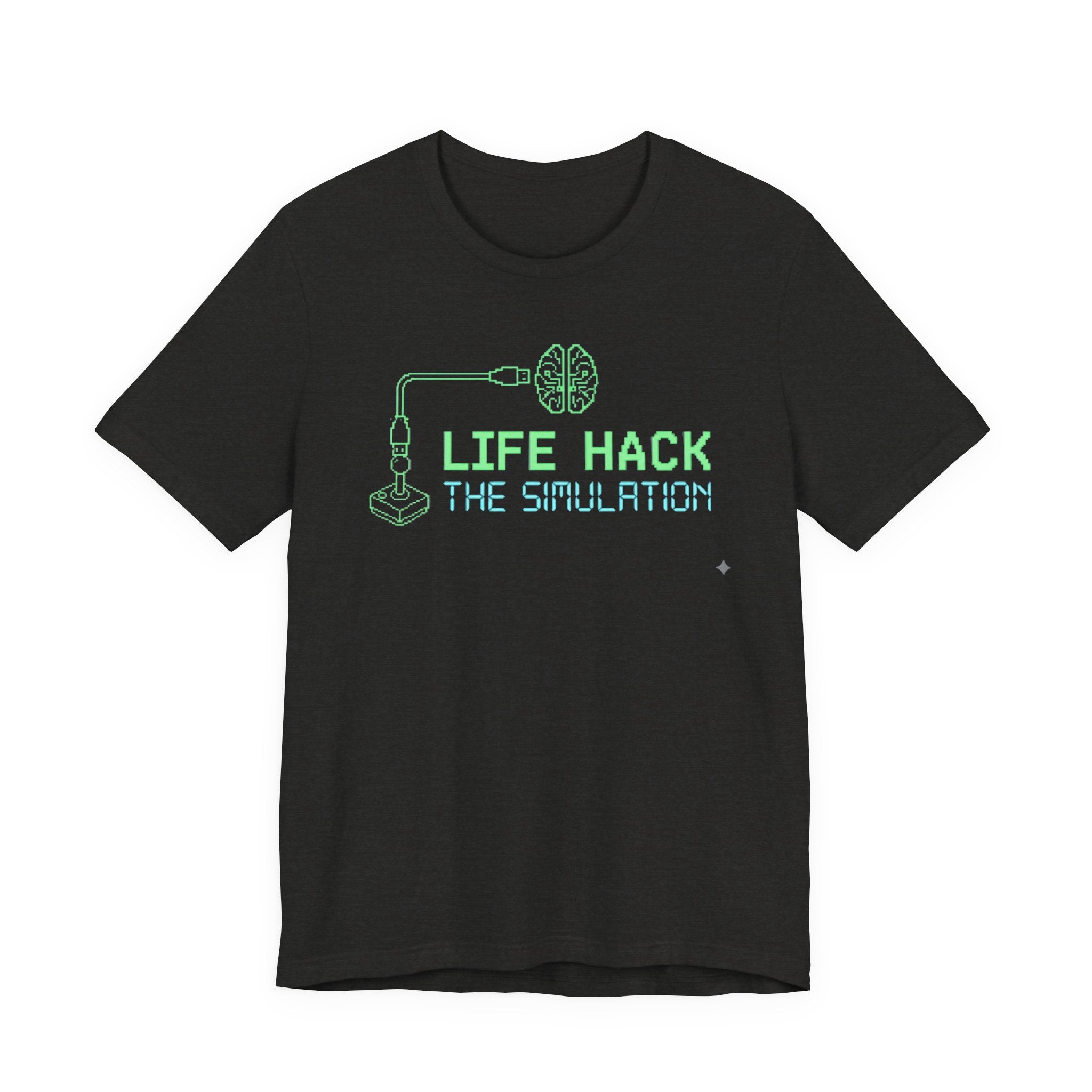 Life-hack the simulation t-shirt