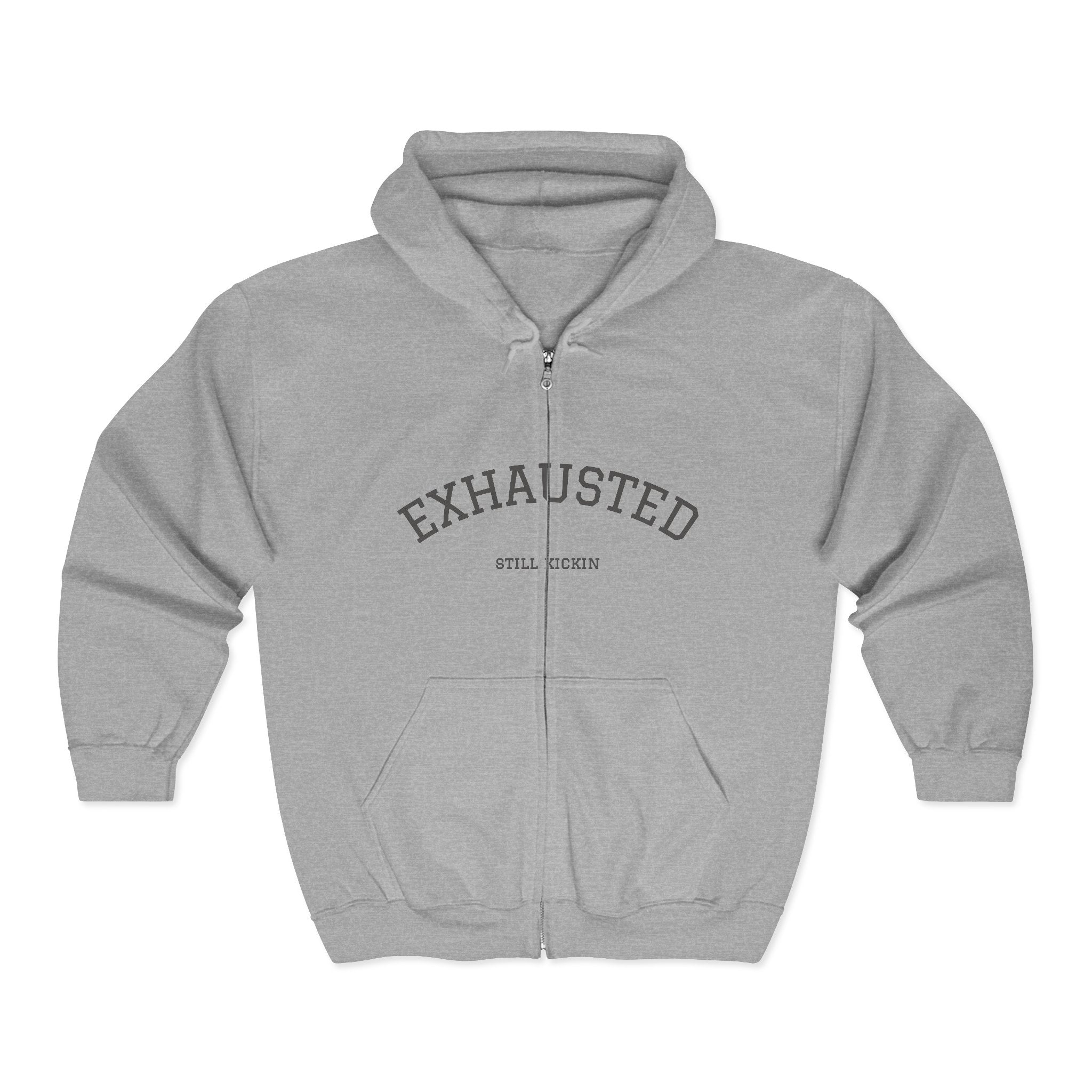 Exhausted, Still Kickin — Minimalist Statement Hoodie