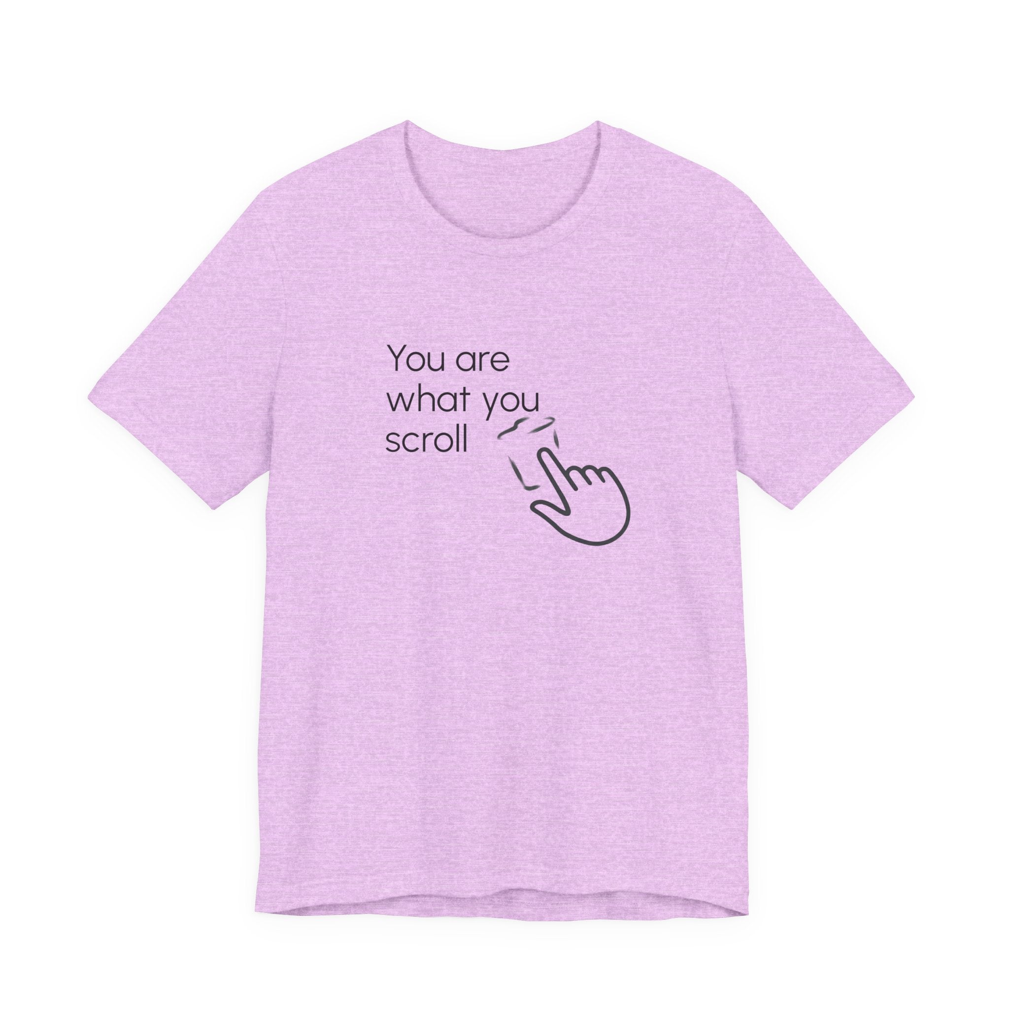 You are what you scroll - T-shirt