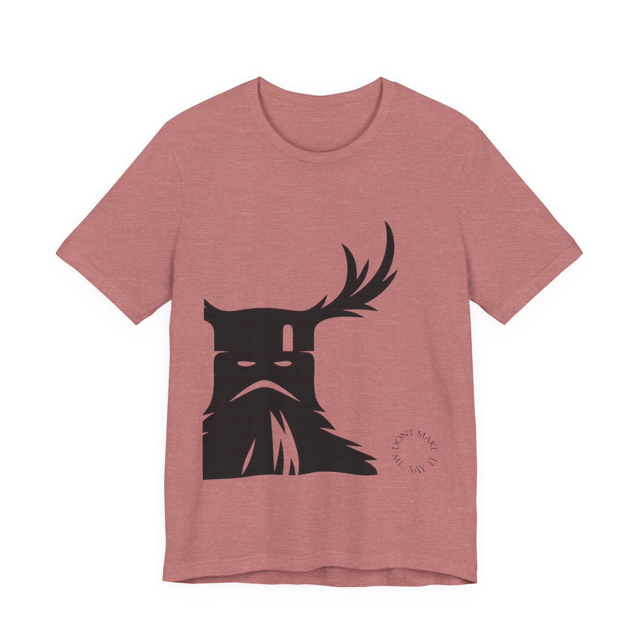 The Knights Who Say Ni T-Shirt | "Don't Make Me Say It" Funny Holy Grail Parody Tee