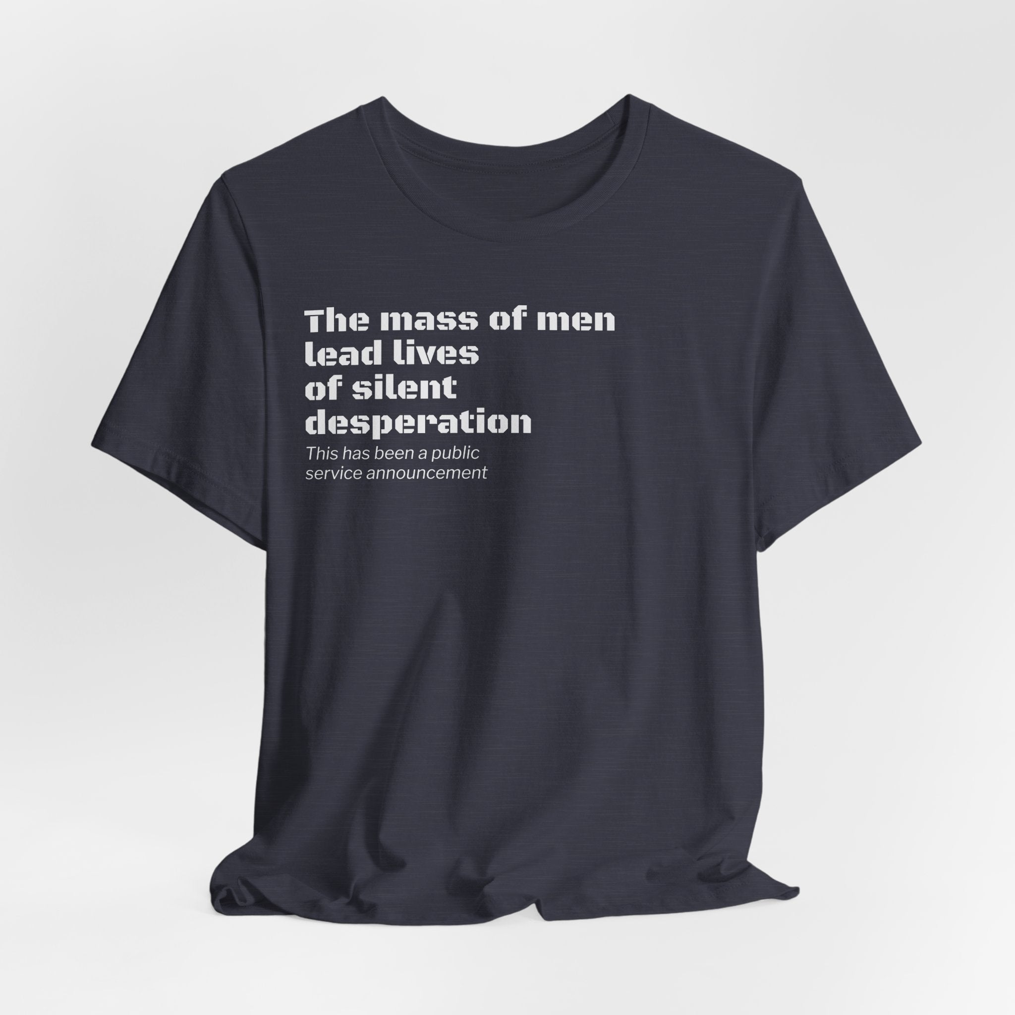Silent Desperation "Public Service Announcement" T-Shirt | Dark Humor Philosophy Tee