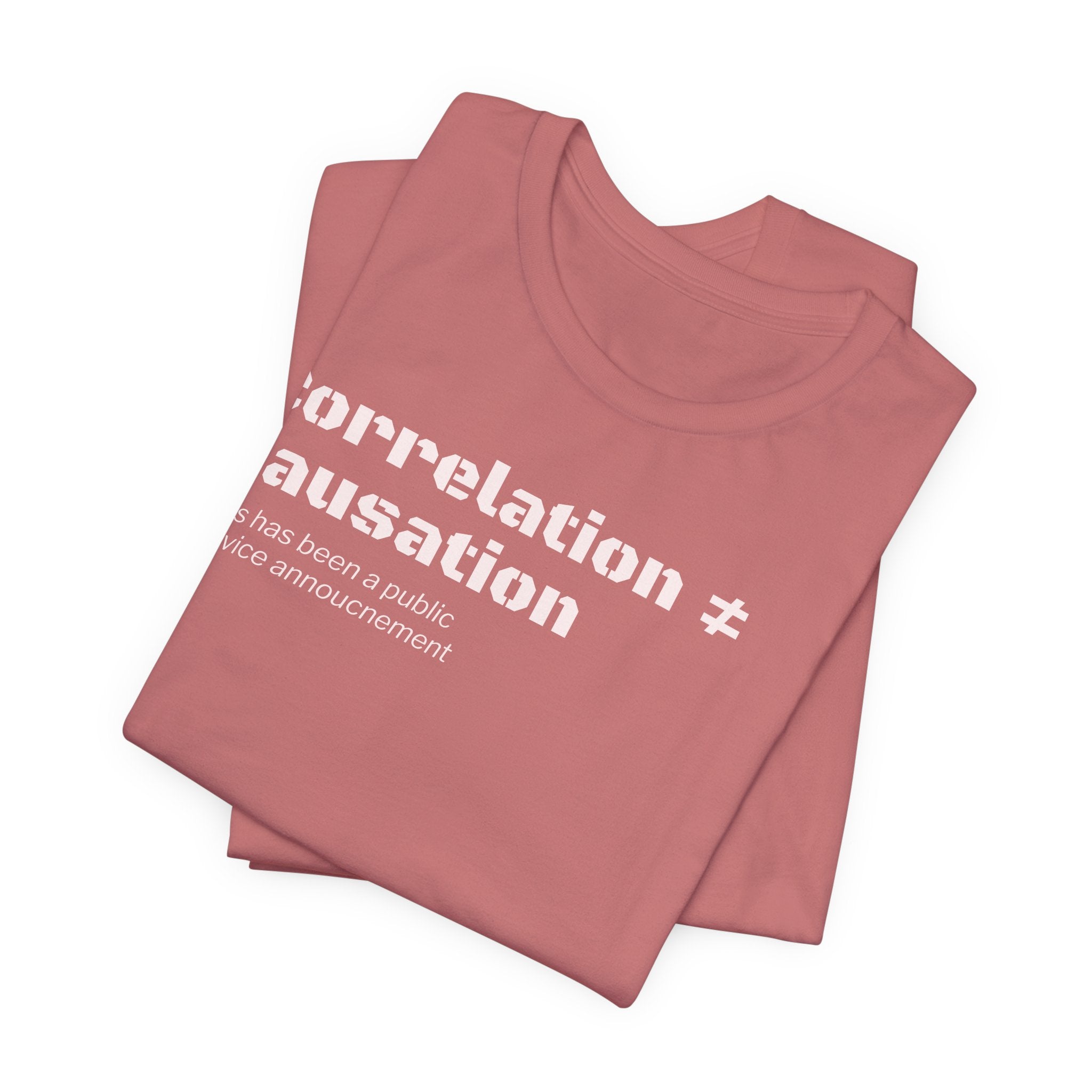 Correlation ≠ Causation T-Shirt | Funny Statistics, Data Science & Psychology Tee