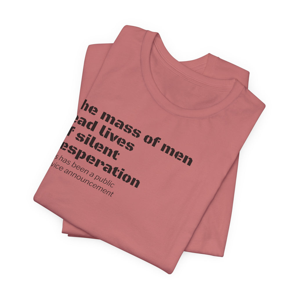 Silent Desperation "Public Service Announcement" T-Shirt | Dark Humor Philosophy Tee