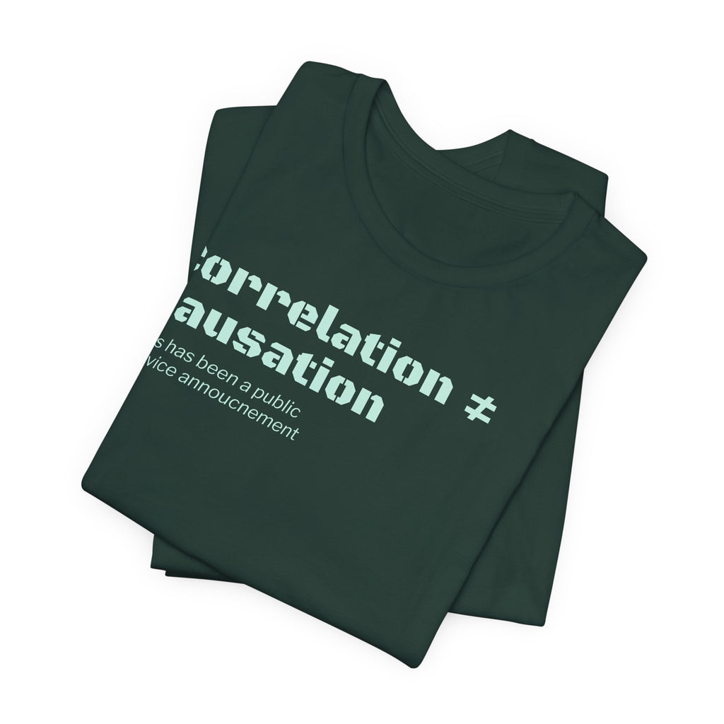 Correlation ≠ Causation T-Shirt | Funny Statistics, Data Science & Psychology Tee