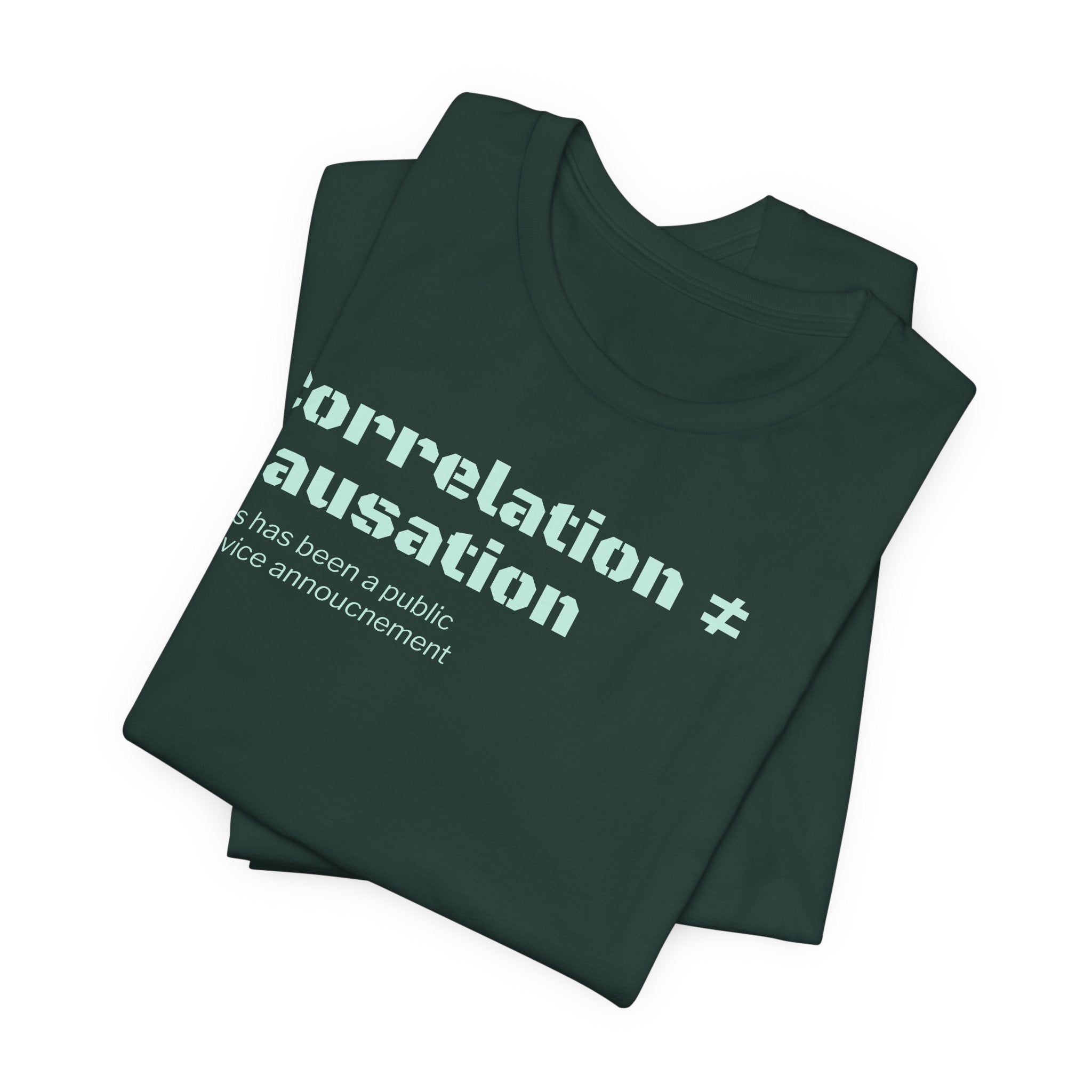 Correlation ≠ Causation T-Shirt | Funny Statistics, Data Science & Psychology Tee