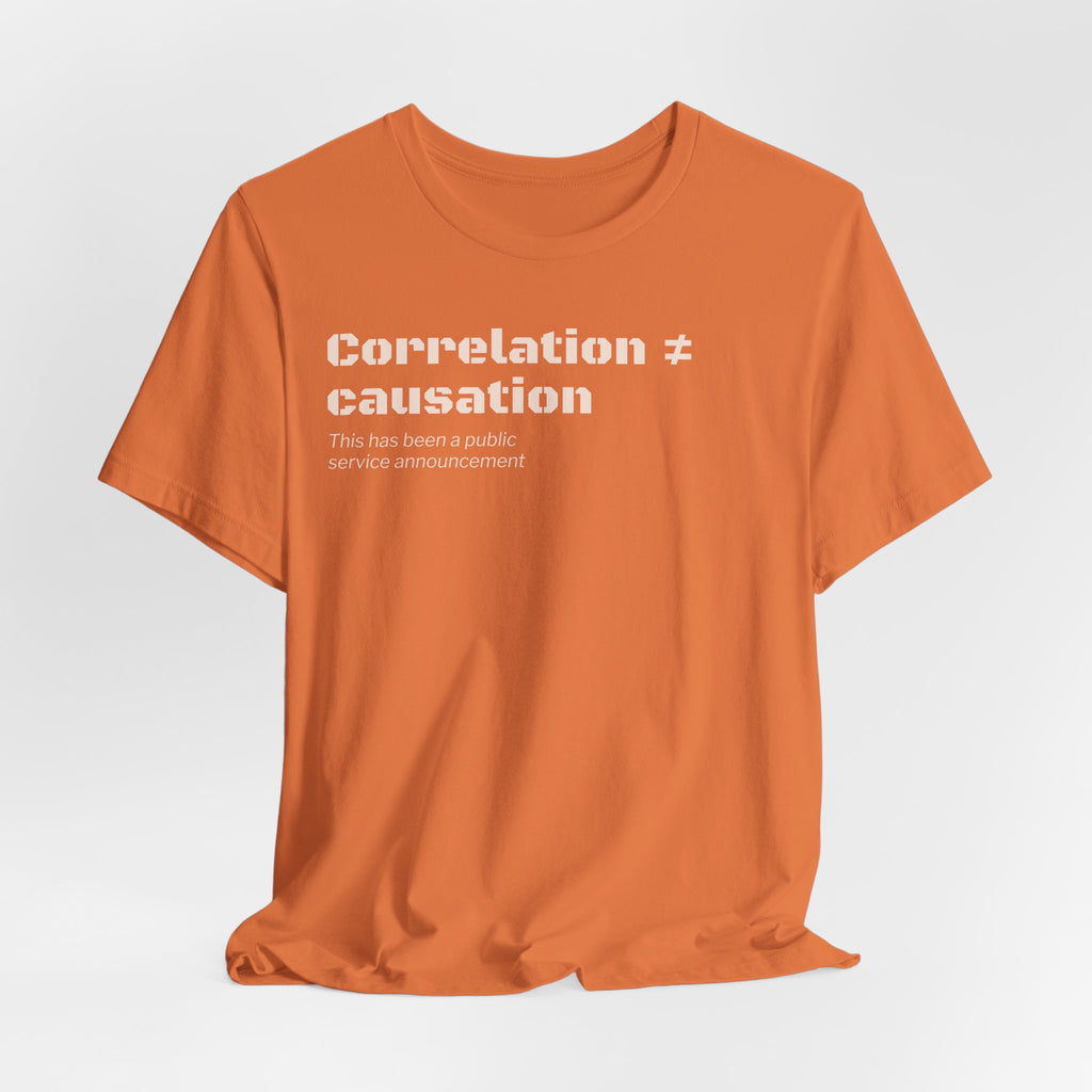 Correlation ≠ Causation T-Shirt | Funny Statistics, Data Science & Psychology Tee