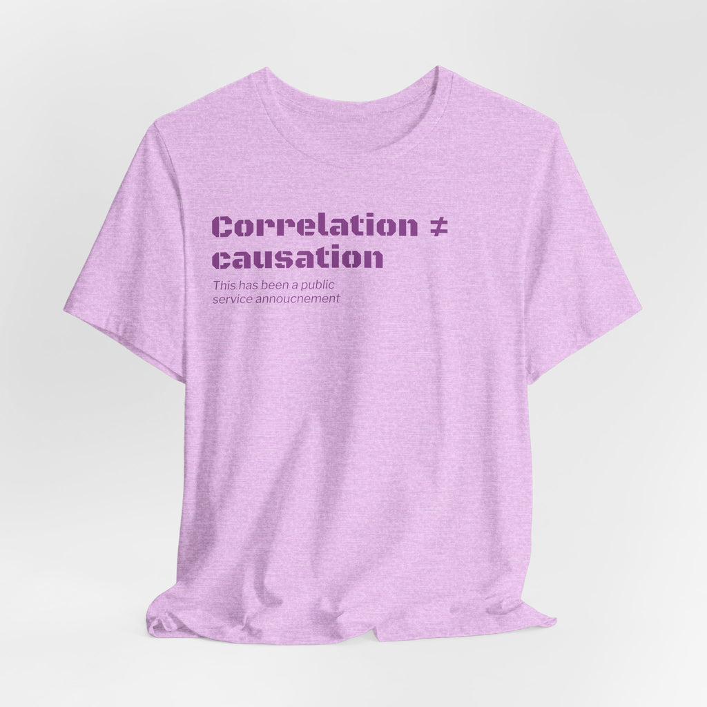 Correlation ≠ Causation T-Shirt | Funny Statistics, Data Science & Psychology Tee
