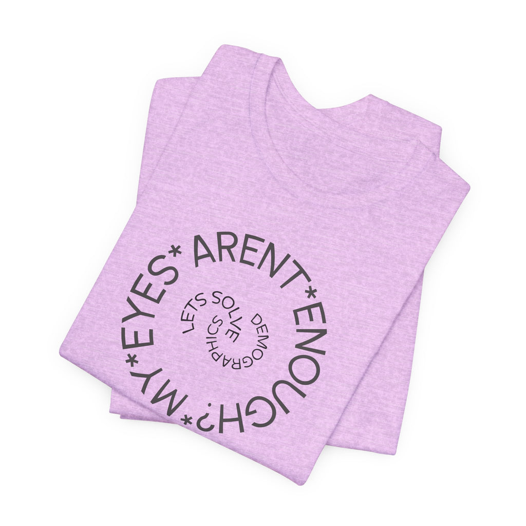 My Eyes Arent Enough? - Let's Solve Demographics