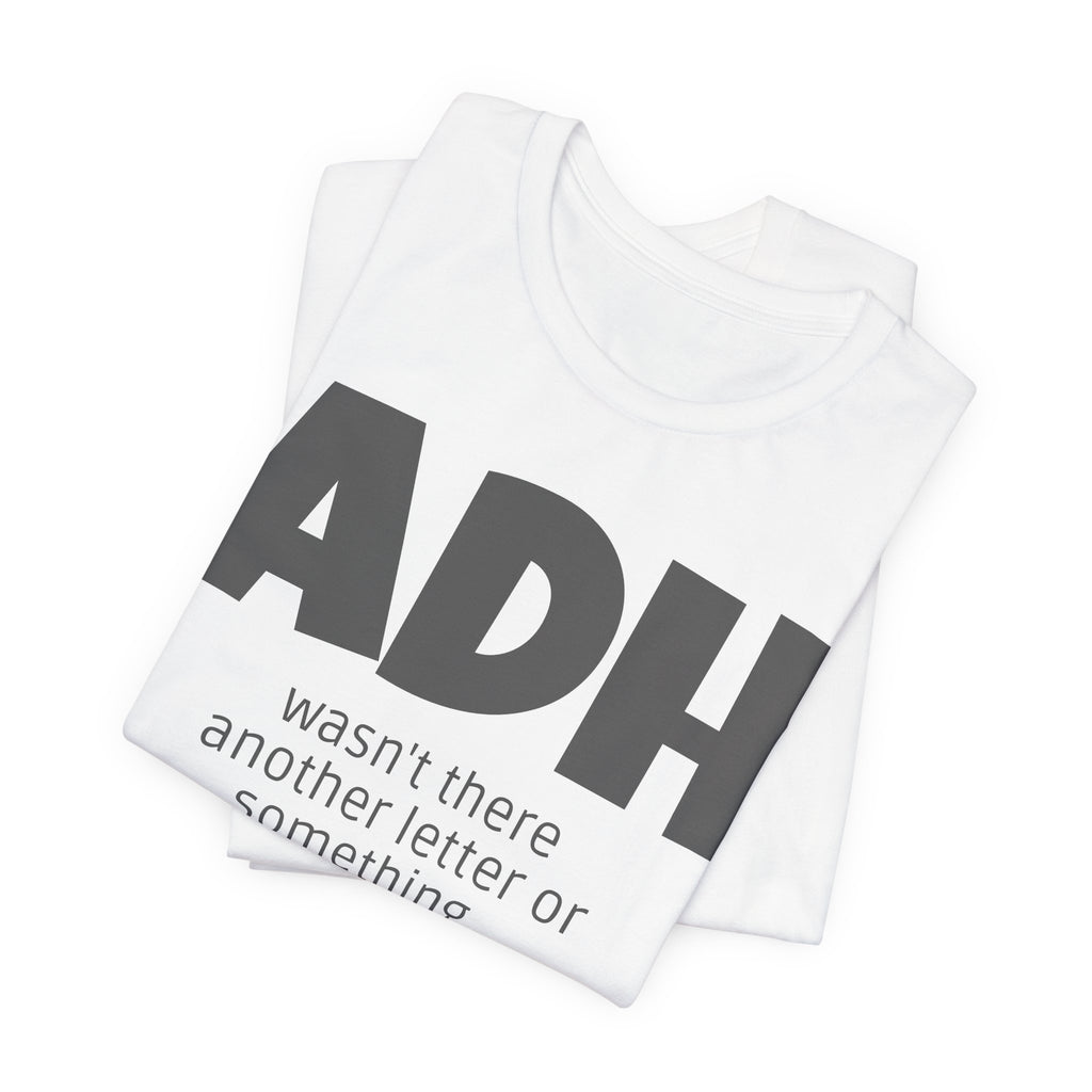 ADHD Tee Shirt