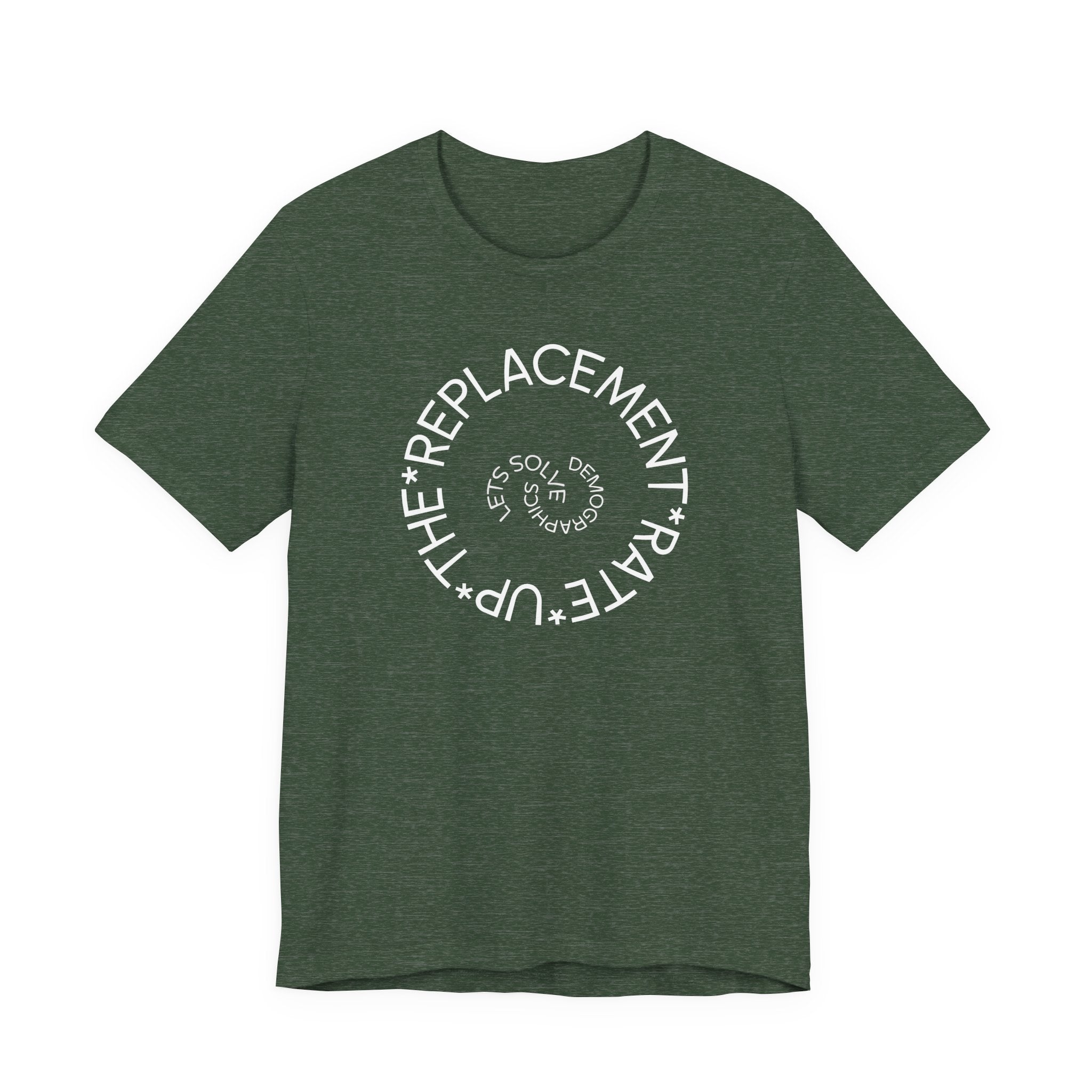 Up The Replacement Rate - Lets Solve Demographics T-Shirt