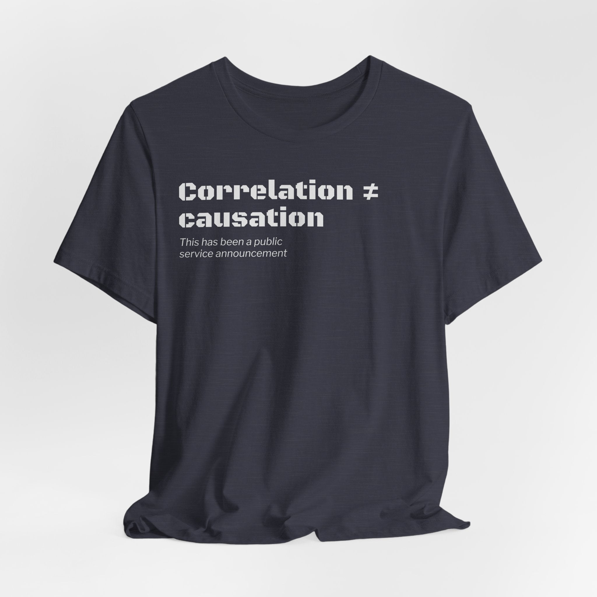 Correlation ≠ Causation T-Shirt | Funny Statistics, Data Science & Psychology Tee