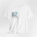 Never pee against the wind tee shirt