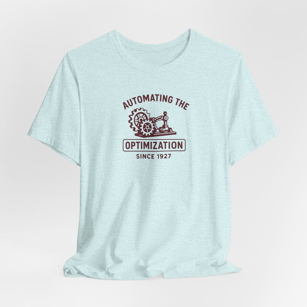 Automating the Optimization T-Shirt | Vintage Industrial Engineering Tee | Retro Tech Humor