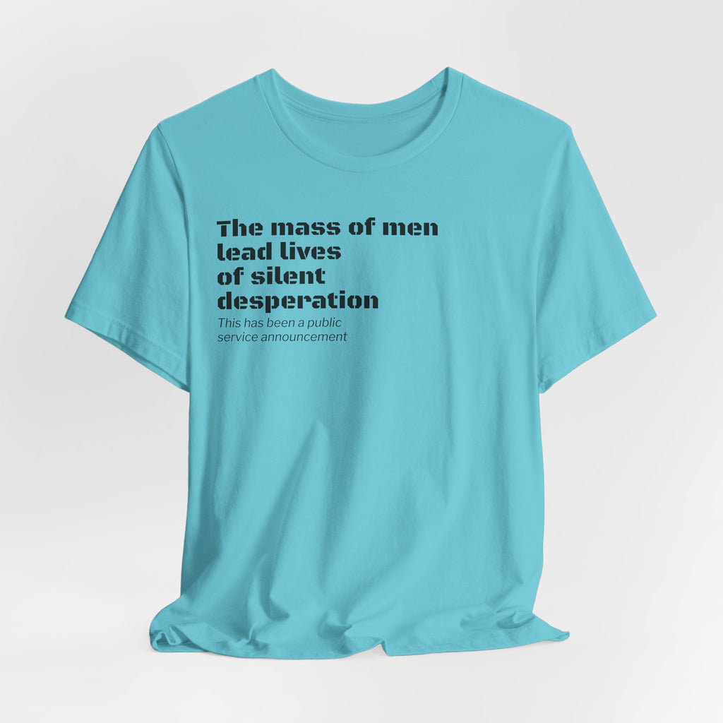 Silent Desperation "Public Service Announcement" T-Shirt | Dark Humor Philosophy Tee