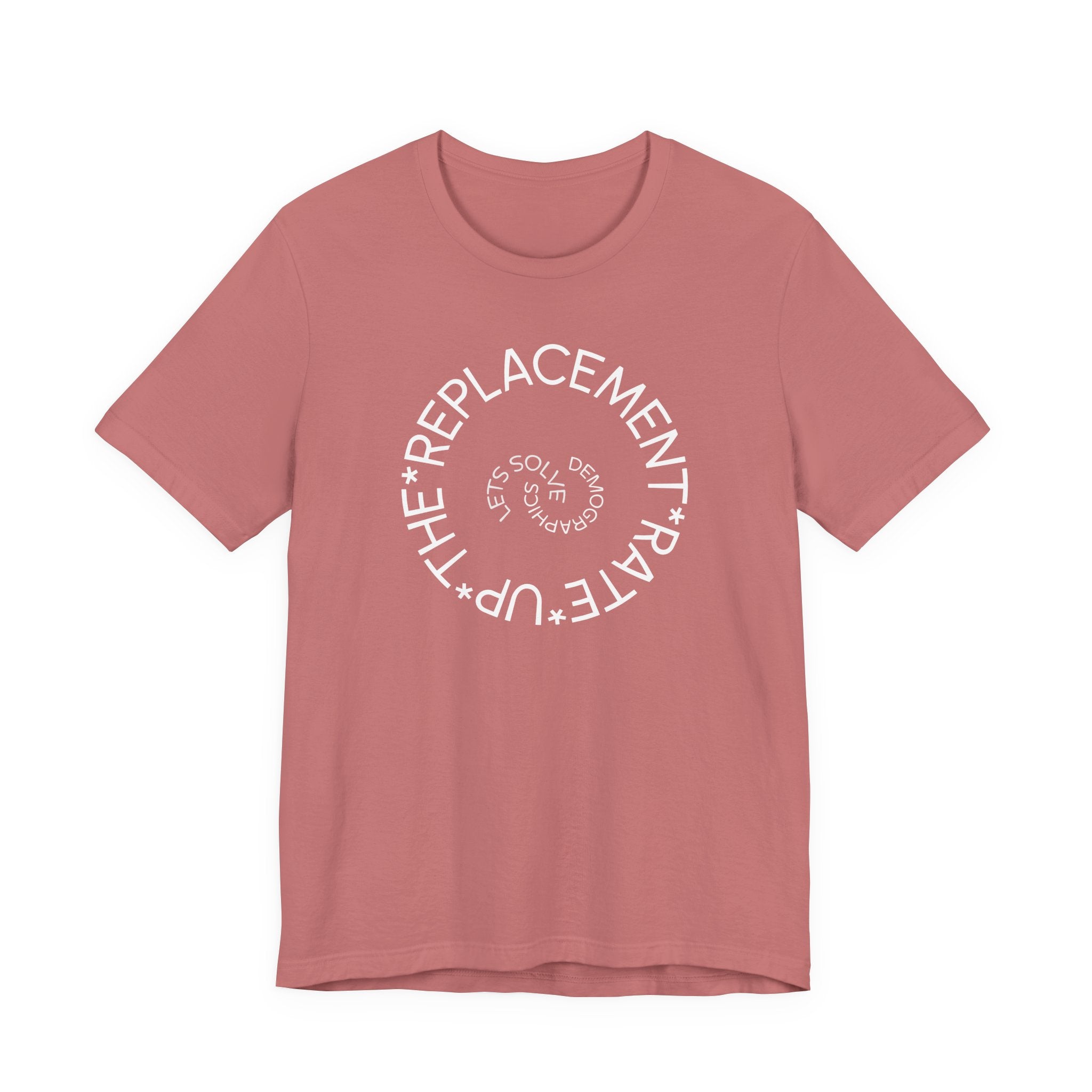 Up The Replacement Rate - Lets Solve Demographics T-Shirt