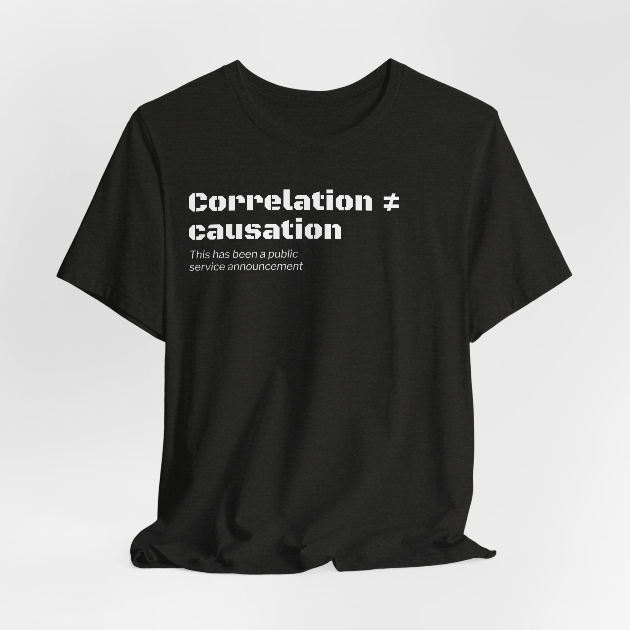Correlation ≠ Causation T-Shirt | Funny Statistics, Data Science & Psychology Tee