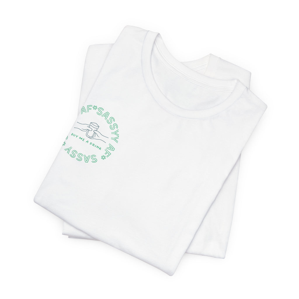 Sassy AF "Buy Me A Drink" T-Shirt | Sassy Minimalist Graphic Tee for Night Out