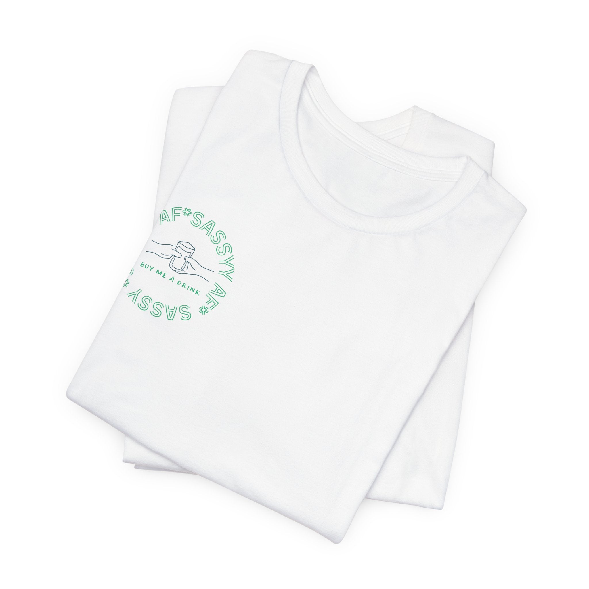 Sassy AF "Buy Me A Drink" T-Shirt | Sassy Minimalist Graphic Tee for Night Out