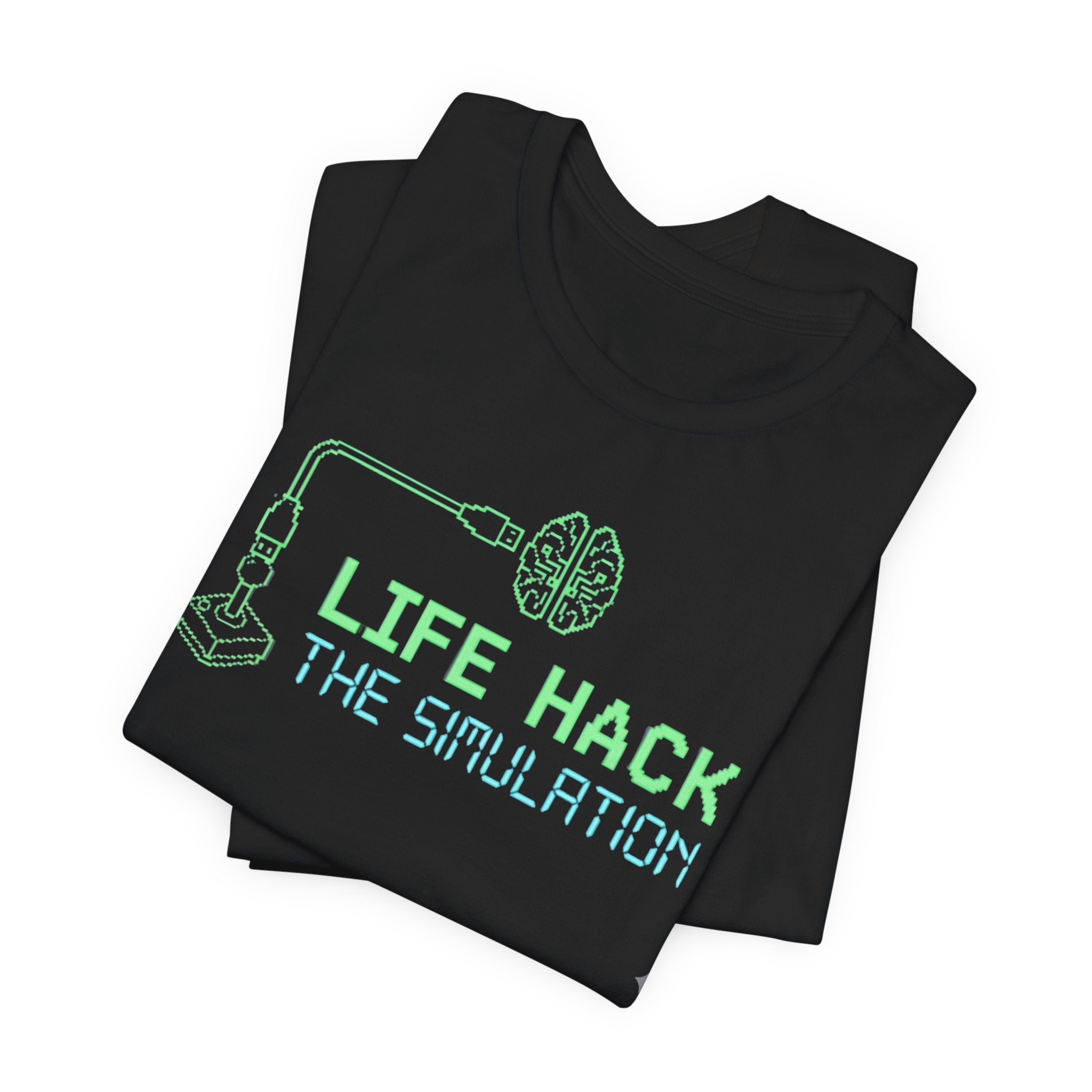 Life-hack the simulation t-shirt