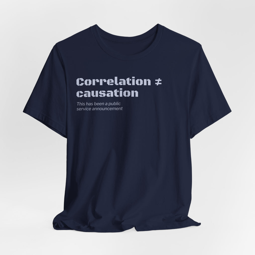 Correlation ≠ Causation T-Shirt | Funny Statistics, Data Science & Psychology Tee