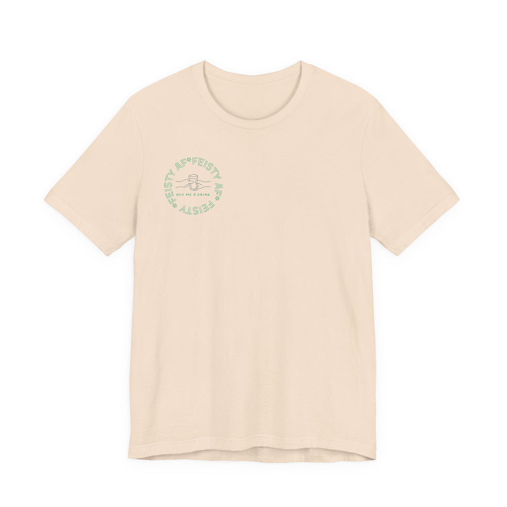 Feisty AF "Buy Me A Drink" T-Shirt | Sassy Minimalist Graphic Tee for Night Out